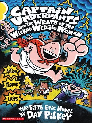 cover image of Captain Underpants and the Wrath of the Wicked Wedgie Woman